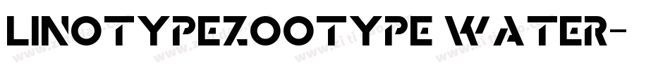 LinotypeZootype Water字体转换